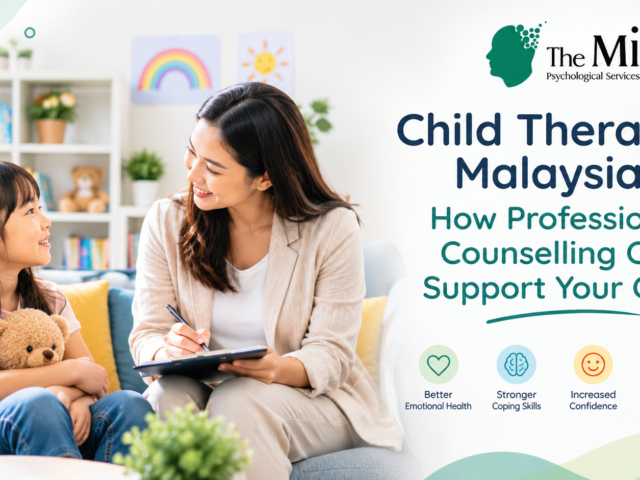 Child Therapy Malaysia: How Professional Counselling Can Support Your Child