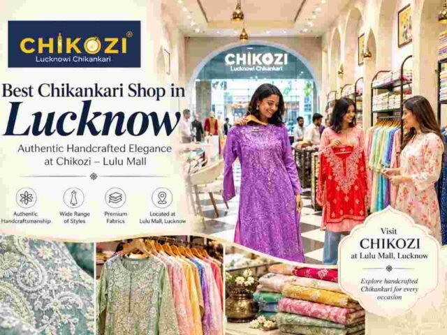Discover the Timeless Elegance of Lucknowi Chikankari